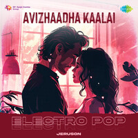 Avizhaadha Kaalai - Electro Pop