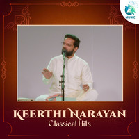 Keerthi Narayan Classical Hits