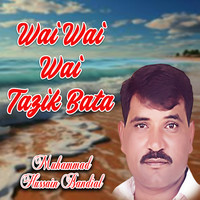 Wai Wai Wai Tazik Bata Song Download: Play & Listen Wai Wai Wai Tazik ...