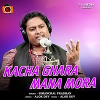 Kacha Ghara Mana Mora