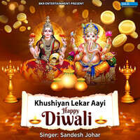 Khushiyan Lekar Aayi Happy Diwali