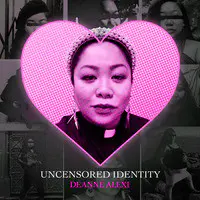 Uncensored Identity