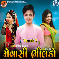 Mevasi Bhilado Track 2