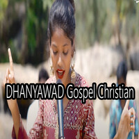 DHANYAWAD Gospel Christian