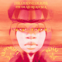 The Odessy of Love #II: Dead Read Sea