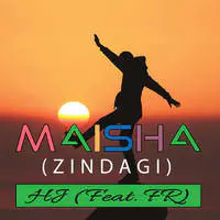 Maisha (Zindagi) (feat. FR)