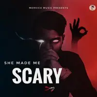 She Made Me Scary