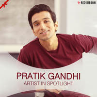 Pratik Gandhi - Artist In Spotlight