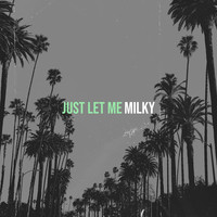 Just Let Me