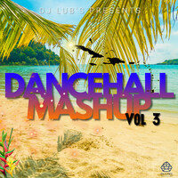 Dancehall Mashup Vol 3