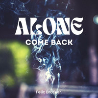 Come Back Alone