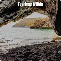 Fearless Within