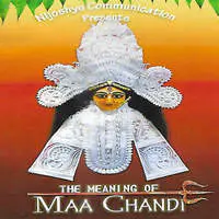 The Meaning Of Maa Chandi