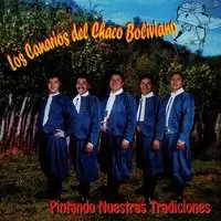 Mi Churo Gran Chaco Song Los Canarios del Chaco Boliviano