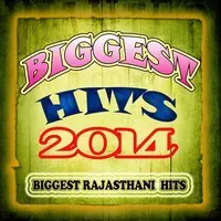 Biggest Hits 2014 - Biggest Rajasthani Hits