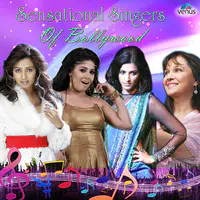 Sensational Singers Of Bollywood