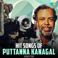 Hit Songs Of Puttanna Kanagal - Director