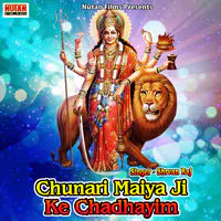 Chunari Maiya Ji Ke Chadhayim