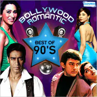 Best Of 90's - Bollywood Romantic