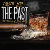 The Past (feat. Tinnman & Brabo Gator)
