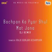 Bachpan Ka Pyar Bhul Mat Jana (Dj Remix)