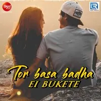 Tor Basa Badha Ei Bukete