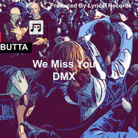 We Miss You Dmx