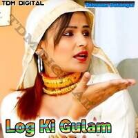 Log Ki Gulam