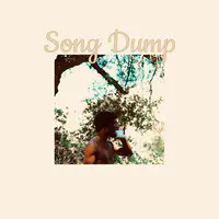 Song Dump