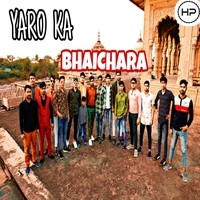 Yaaro Ka Bhaichara