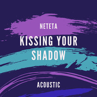 Kissing Your Shadow (Acoustic)