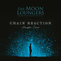 Chain Reaction (Acoustic Cover)