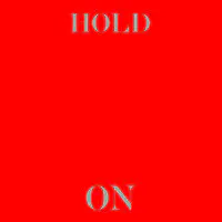 Hold On