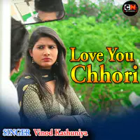 Love You Chhori