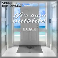 It's Hard Outside (Remix)