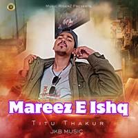 Mareez E Ishq