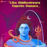 Utha Siddheshwara Vajavito Damaru (From "Utha Siddheshwara Vajavito Damaru - Zee Music Devotional")