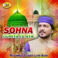 Sohna Duniya Te Aya