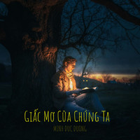 Giấc Mơ Của Chúng Ta