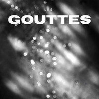 Les Gouttes