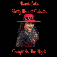 Betty Wright Tribute Tonight Is the Night