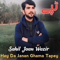 Hey Da Janan Ghama Tapey