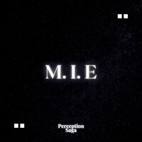 M.I.E (Perception Saga)