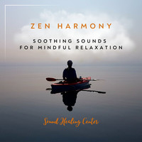 Zen Harmony: Soothing Sounds for Mindful Relaxation