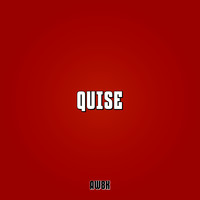 Quise