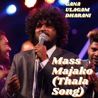 Mass Majako (Thala Song)