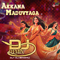 Akkana Maduvyaga DJ Remix