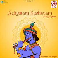 Achyutam Keshavam