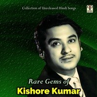 Rare Gems Of Kishore Kumar