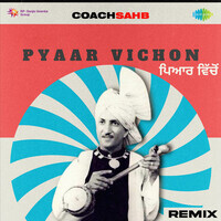 Pyaar Vichon - Remix